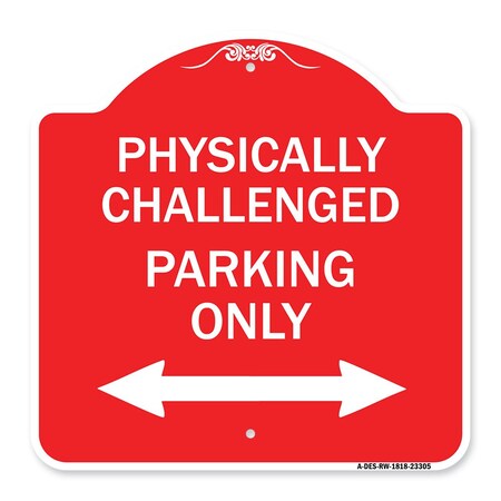 Signmission Physically Challenged Parking W/ Bidirectional Arrow Heavy-Gauge Alum Sign, 18" x 18", RW-1818-23305 A-DES-RW-1818-23305